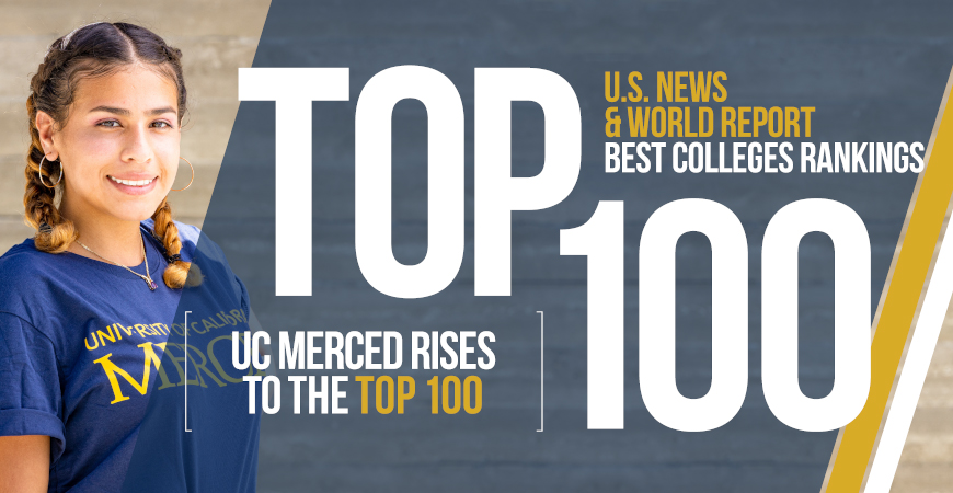 Uc Merced Moves Into Top 100 National Universities Ranked By U S News
